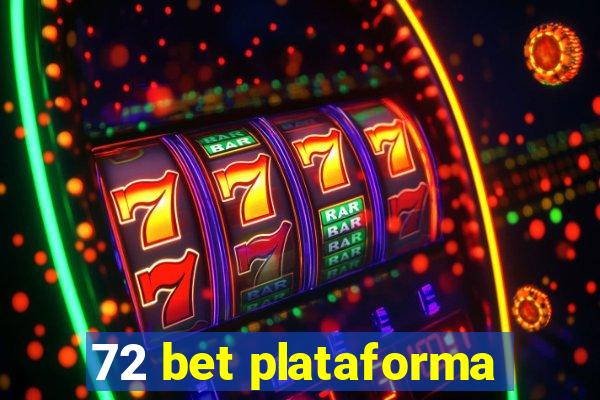 72 bet plataforma